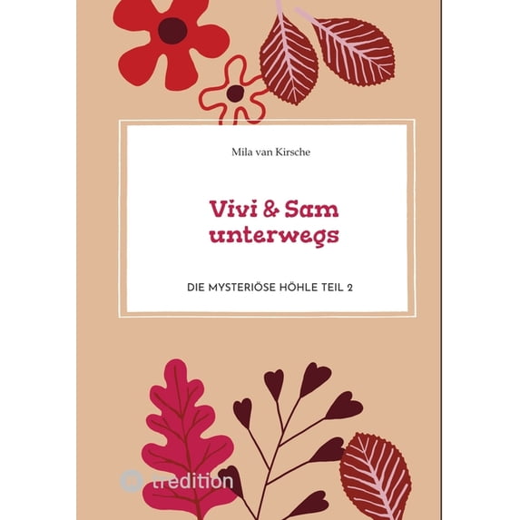 Vivi & Sam unterwegs: Die mysteriöse Höhle Teil 2, (Paperback)