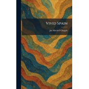 Vivid Spain, Hardcover