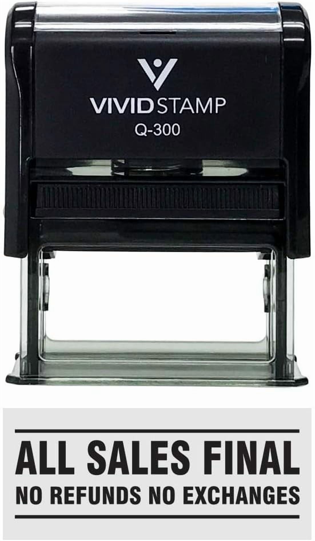 Vivid Stamp All Sales Final No Refunds No Exchanges Self Inking Rubber Stamp (Black Ink) - Large