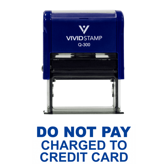 Vivid Stamp DO NOT PAY CHARGED TO CREDIT CARD Self Inking Rubber Stamp (Blue Ink) - Large