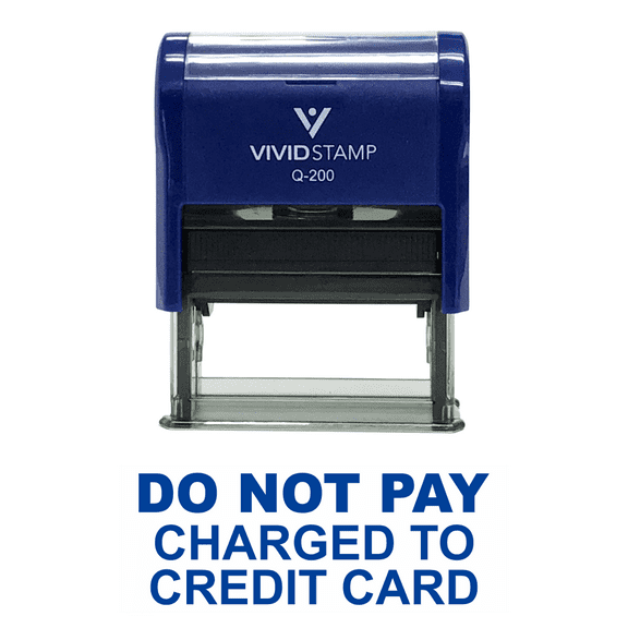 Vivid Stamp DO NOT PAY CHARGED TO CREDIT CARD Self Inking Rubber Stamp (Blue Ink) - Medium