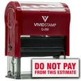 thumbnail image 1 of Vivid Stamp Do Not Pay From This Estimate Self Inking Rubber Stamp (Red Ink) - Q-200, 1 of 3