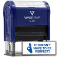thumbnail image 1 of Vivid Stamp It Doesn't Have To Be Perfect! Self-Inking Rubber Stamps Teachers And Schools | Motivational Stamps For Children | Re-inkable Ink Pad (Blue Ink) - Q-200, 1 of 7