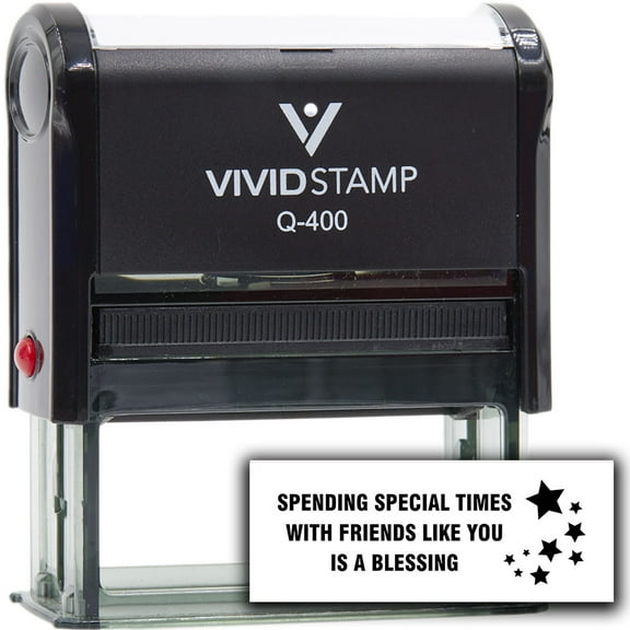 Vivid Stamp Spending Special Times With Friends Like You Is A Blessing Self Inking Rubber Stamp (Black Ink) - Q-400