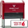 thumbnail image 1 of Vivid Stamp You?ve Got It Self Inking Rubber Stamp (Red Ink) - Q-400, 1 of 3