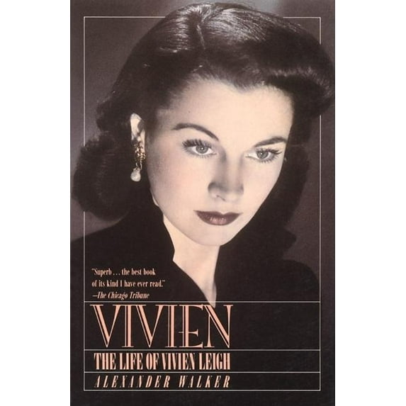 Vivien: The Life of Vivien Leigh, (Paperback)