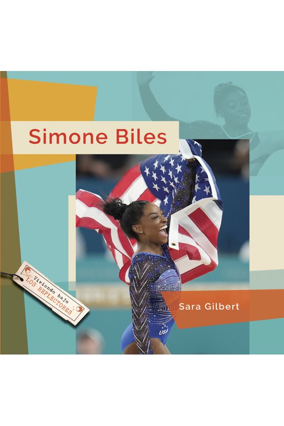 Viviendo Bajo Los Reflectores Simone Biles, (Hardcover)