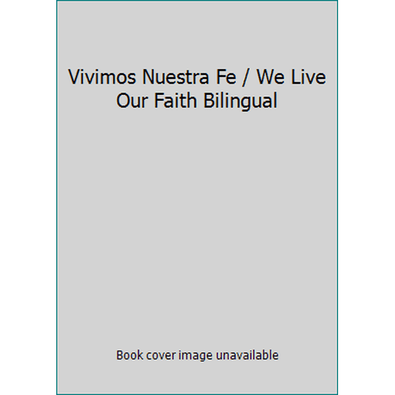 Pre-Owned Vivimos Nuestra Fe / We Live Our Faith Bilingual (Paperback) 0821562770 9780821562772