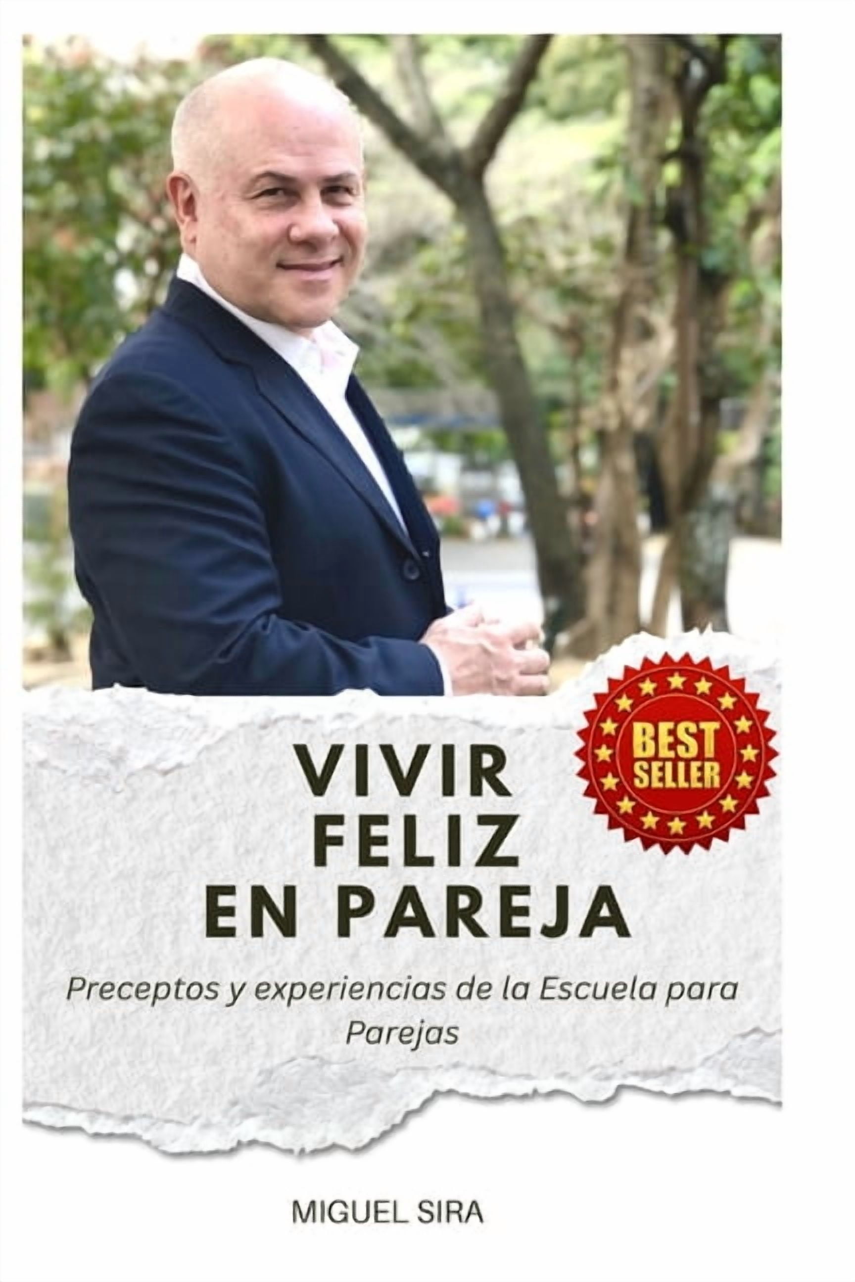 Vivir Feliz en Pareja: Preceptos y experiencia de la Escuela para Parejas, (Paperback)