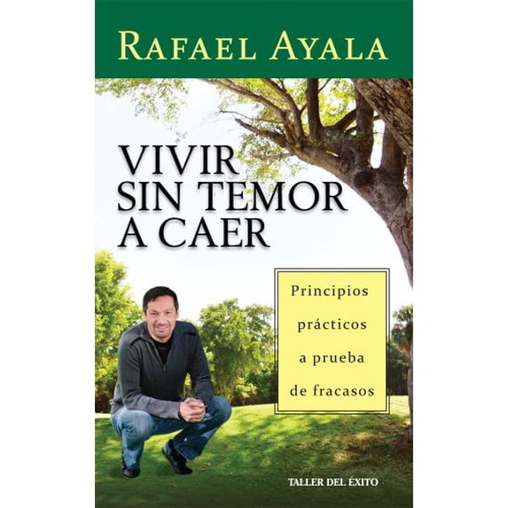 Pre-Owned Vivir Sin Temor a Caer : Principios Practicos a Prueba de Fracasos (Paperback) 9781607381518