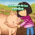 thumbnail image 1 of Vivo En Una Granja (I Live on a Farm): Cuidamos de Los Cerdos (We Take Care of the Pigs) (Paperback), 1 of 1