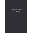thumbnail image 1 of Vivre de bouffe et de gras: Carnet de note - format 6x9 po - 110 pages vierges - Citations "Vivre de bouffe et de gras" (Paperback), 1 of 1