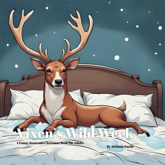 Hilariously Naughty Christmas Innuendo B Vixen's Wild Week: A Funny Innuendo Christmas Book for Adults Secret Santa Gifts, White Elephant Gift, Christmas Pa, (Paperback)