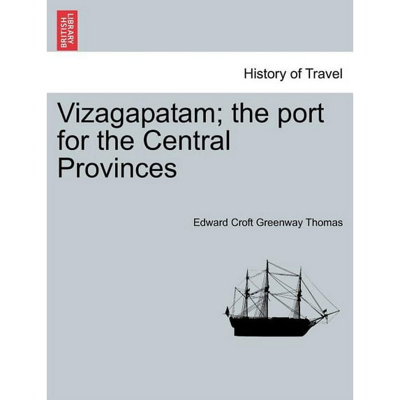 Vizagapatam; The Port for the Central Provinces