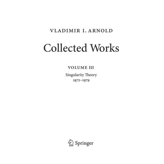 Vladimir I. Arnold - Collected Works Vladimir Arnold - Collected Works: Singularity Theory 1972-1979, Book 3, (Hardcover)