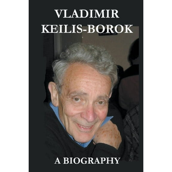 Vladimir Keilis-Borok: a Biography, (Paperback)