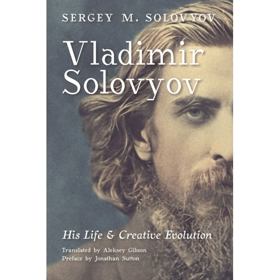 Vladimir Solovyov: His Life & Creative Evolution, (Paperback)