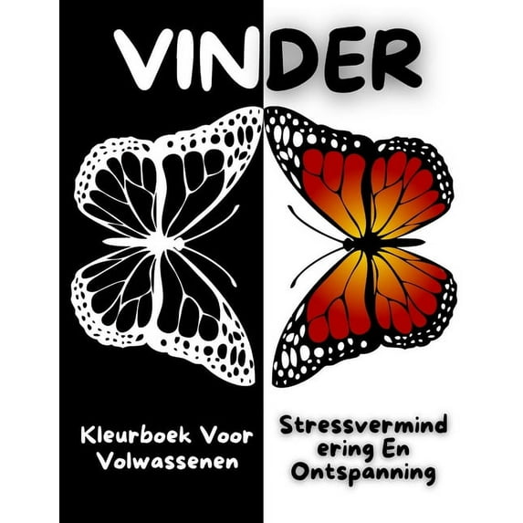 Vlinder Kleurboek Voor Volwassenen, Stressvermindering En Ontspanning : Verbazingwekkende vlinder kleurplaten Perfect cadeau voor vrouwen of meisjes Mooie vlinders en bloemen ontwerpen (Paperback)