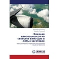 thumbnail image 1 of Vliyanie nanoporoshkov na svoystva vyazhushchikh i litykh zagotovok (Paperback), 1 of 1