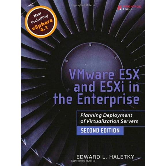 Pre-Owned VMware ESX and ESXi in the Enterprise: Planning Deployment of Virtualization Servers (2nd Edition) (Paperback) 0137058977 9780137058976
