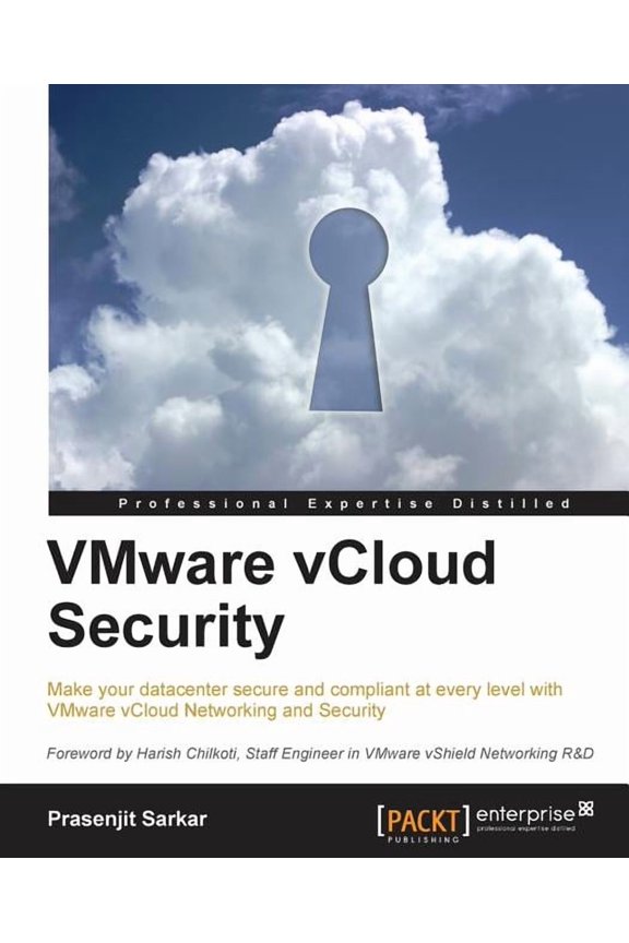 VMware vCloud Security: If you're familiar with Vmware vCloud, this is the book you need to take your security capabilit, (Paperback)