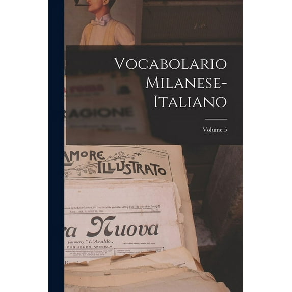 Vocabolario Milanese-Italiano; Volume 5 (Paperback)