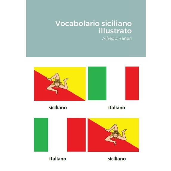 Vocabolario siciliano illustrato: Alfredo Raneri (Paperback)
