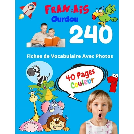 Vocabulaire de Base Pour les Enfants: Français Ourdou 240 Fiches de Vocabulaire Avec Photos - 40 Pages Couleur: Flashcards éducatifs bilingues pour les enfants - CP CE1 CE2 (Paperback)
