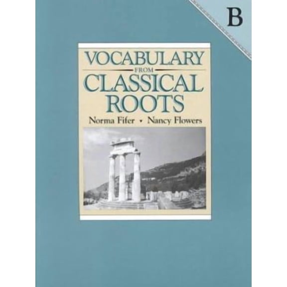 Vocabulary from Classical Roots B Student Grd 8 (Paperback)