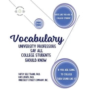 Vocabulary University Professors Say All College Students Should Know Paperback