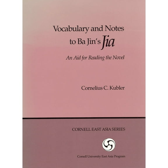 Vocabulary and Notes to Ba Jin's Jia: An Aid for Reading the Novel, (Paperback)