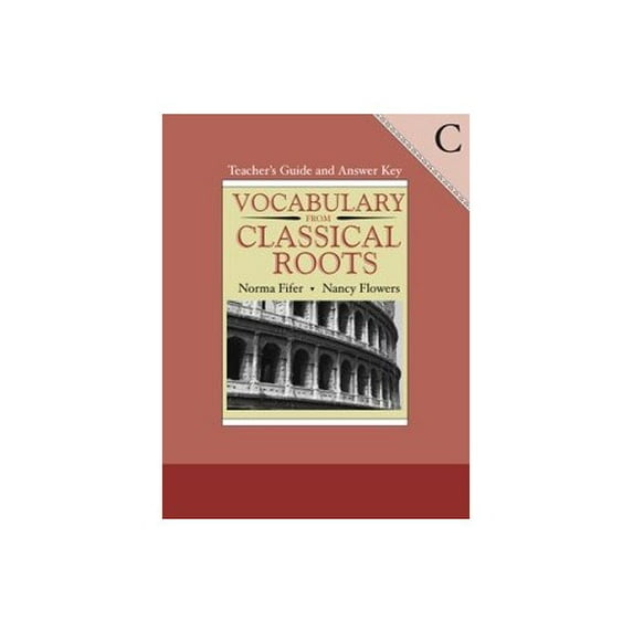 Pre-Owned Vocabulary from Classical Roots: Teachers Guide and Answer Key, Book C (Paperback) 083880862X 9780838808627