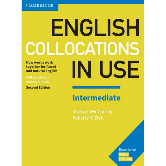 Vocabulary in Use English Collocations in Use Intermediate Book with Answers: How Words Work Together for Fluent and Natural English, (Paperback)