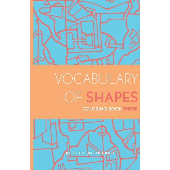 Vocabulary of Shapes Coloring Book Three, (Paperback)