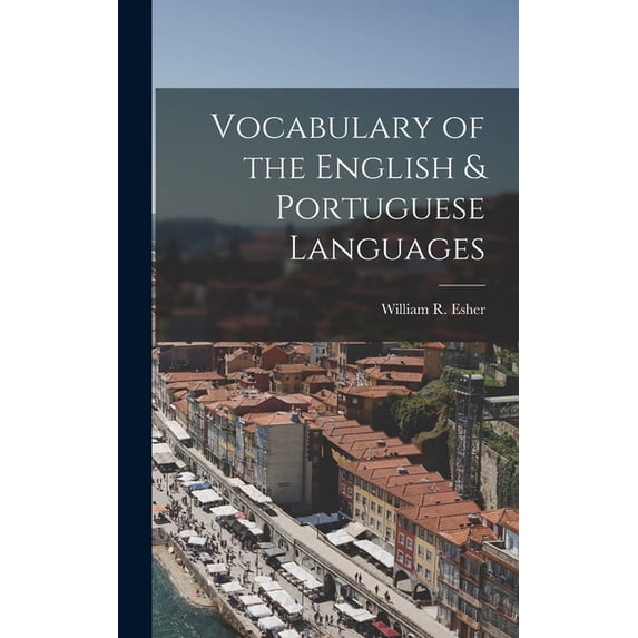 Vocabulary of the English & Portuguese Languages, (Hardcover)