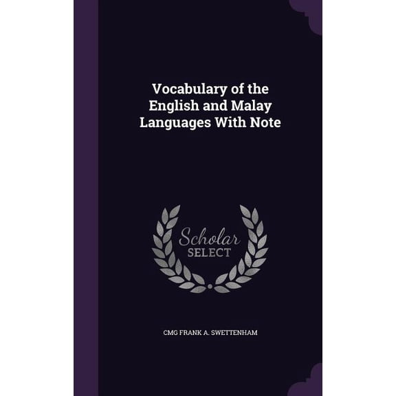 Vocabulary of the English and Malay Languages With Note (Hardcover)