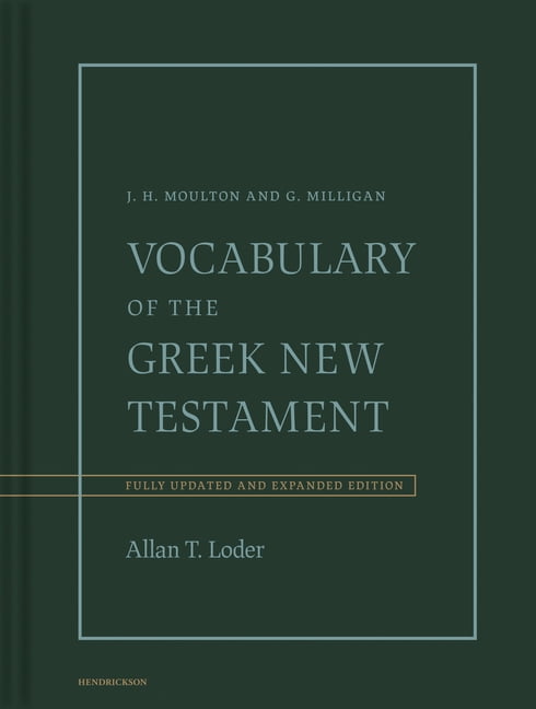 Vocabulary of the Greek New Testament: Fully Revised and Expanded Edition, (Hardcover)