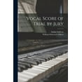 thumbnail image 1 of Vocal Score of Trial by Jury (Paperback), 1 of 1