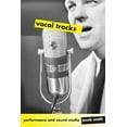 thumbnail image 1 of Vocal Tracks : Performance and Sound Media (Edition 1) (Paperback), 1 of 1