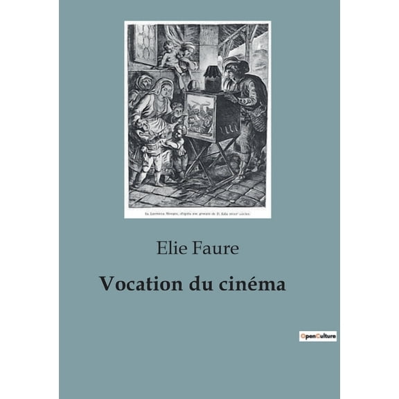 Vocation du cinma: L'mergence du cinma comme art moderne, (Paperback)