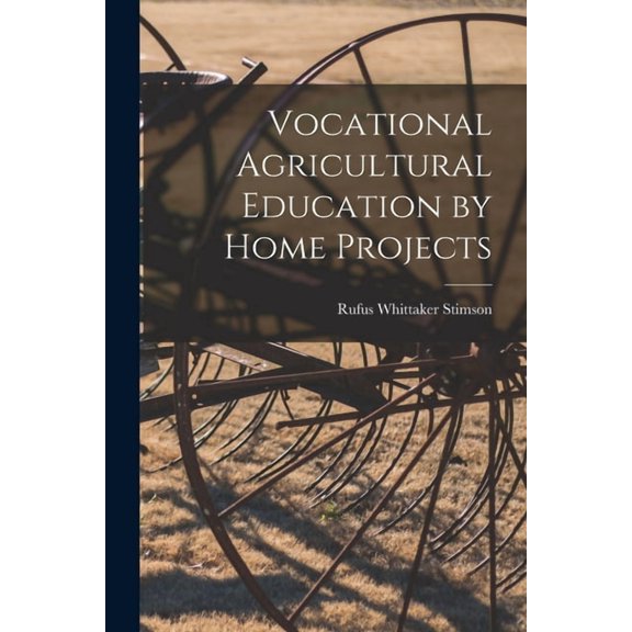 Vocational Agricultural Education by Home Projects, (Paperback)