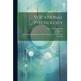 thumbnail image 1 of Vocational Psychology: Its Problems and Methods; With a Chapter on the Vocational Aptitudes, (Paperback), 1 of 1