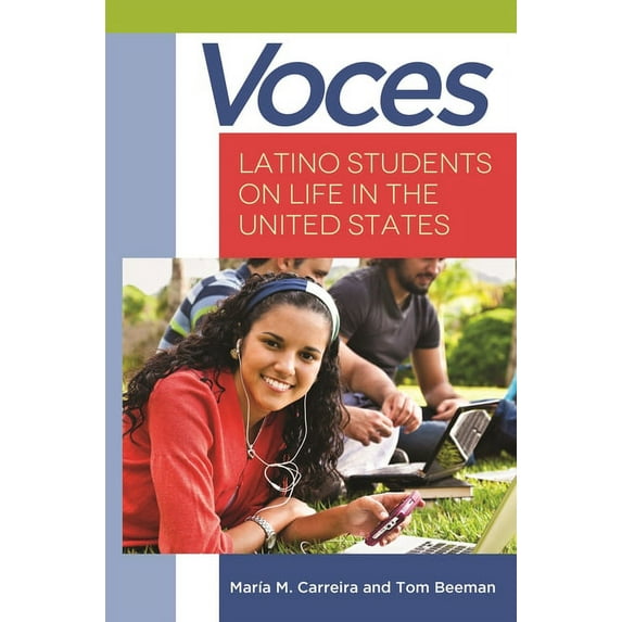 Voces: Latino Students on Life in the United States, (Hardcover)