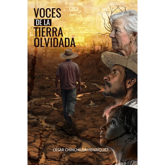 Voces de la Tierra Olvidada: Historias reales, sociales y dramticas de Honduras, (Paperback)