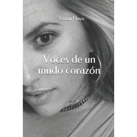 Voces de un mudo corazn (Paperback)