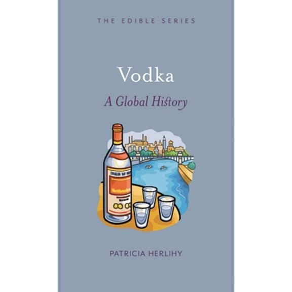 Pre-Owned Vodka: A Global History (Hardcover) 1861899297 9781861899293