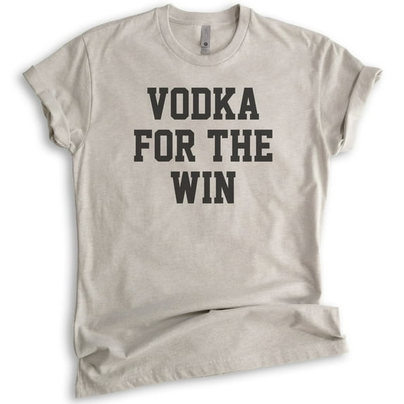 Vodka For The Win Shirt, Unisex Women's Men's Shirt, Vodka Shirt, College Shirt, Fraternity Sorority Shirt, Light Silk Gray, X-Large