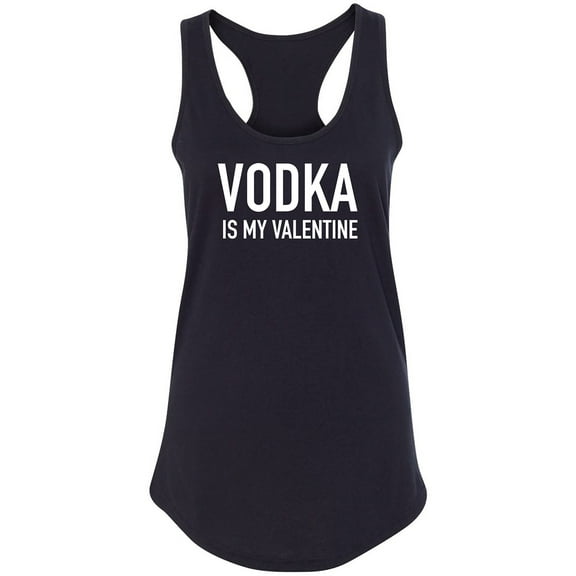 Vodka Is My Valentine Racerback Tank