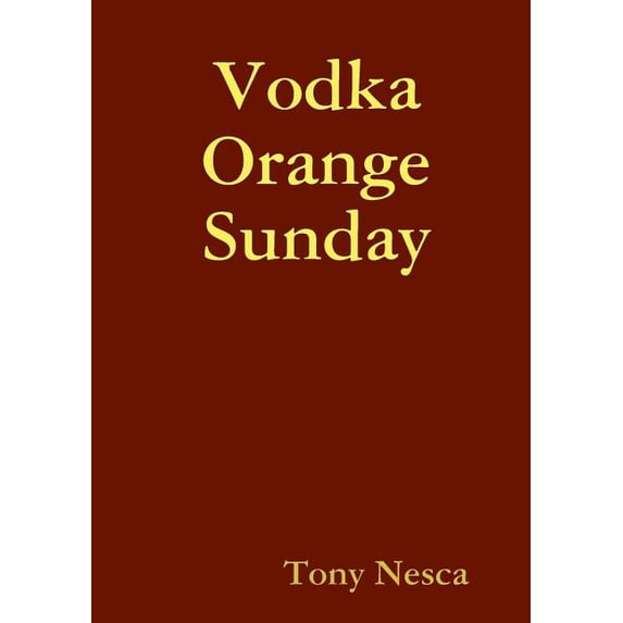 Vodka Orange Sunday, (Paperback)