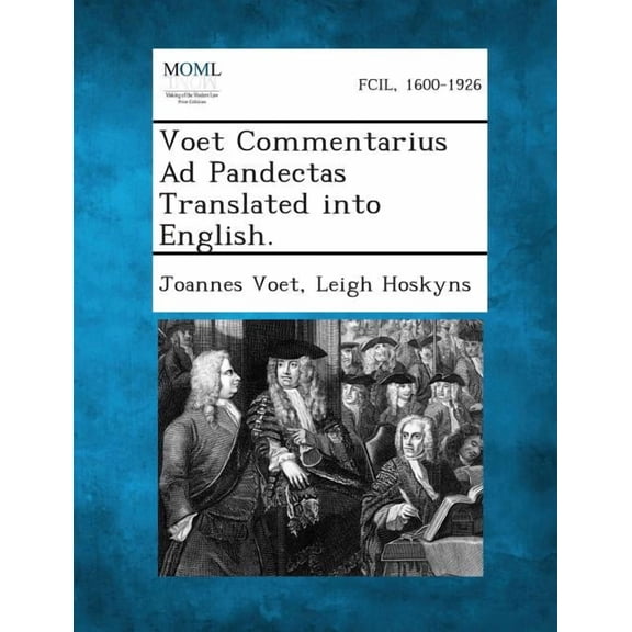 Voet Commentarius Ad Pandectas Translated Into English. (Paperback)